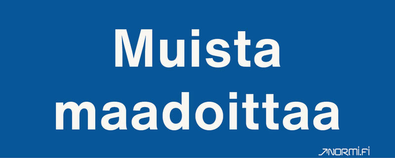NORMIOPASTE - Muovikilpi 300x120 - MUISTA MAADOITTAA