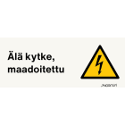 NORMIOPASTE - Muovikilpi 200x80 - ÄLÄ KYTKE MAAD.