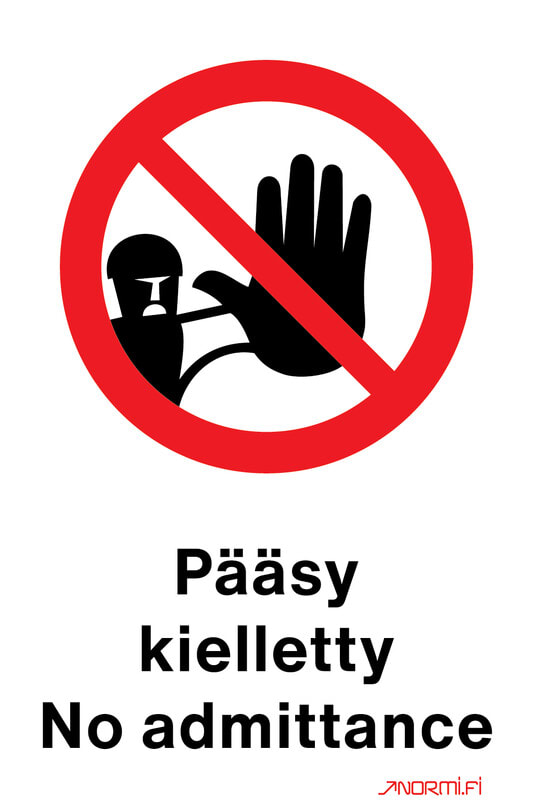 NORMIOPASTE - Alumiinikilpi 200x300 - PÄÄSY KIELLETTY