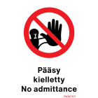 NORMIOPASTE - Alumiinikilpi 200x300 - PÄÄSY KIELLETTY