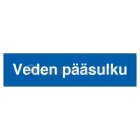 SUOMEN TURVAKAUPPA - Merkintätarra - Veden pääsulku 400x100 TA