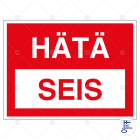 SUOMEN TURVAKAUPPA - Merkintätarra - HÄTÄ - SEIS, 100x80mm TA