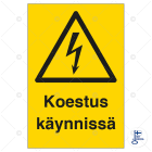 SUOMEN TURVAKAUPPA - Merkintäkilpi - Koestus käynnissä, 200x300MU