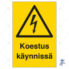 SUOMEN TURVAKAUPPA - Merkintäkilpi - Koestus käynnissä, 200x300MU