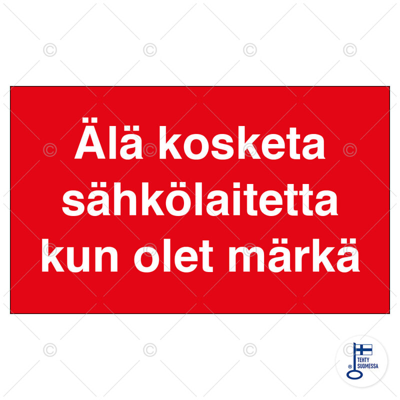 SUOMEN TURVAKAUPPA - Merkintätarra - Älä kosketa sähkölaitetta kun