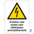 SUOMEN TURVAKAUPPA - Merkintäkilpi - Kotelon saa avata vain sähkö?