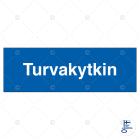 SUOMEN TURVAKAUPPA - Merkintäkilpi - Turvakytkin, 100x40mm ALU