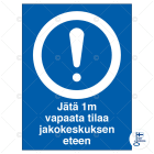 SUOMEN TURVAKAUPPA - Merkintätarra - Jätä 1m vapaata tilaa jakokes