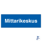 SUOMEN TURVAKAUPPA - Merkintäkilpi - Mittarikeskus 300x100ALU