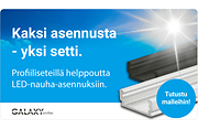 Kaksi asennusta - yksi setti. Galaxy -Profiiliseteillä helppoutta LED-nauha-asennuksiin
